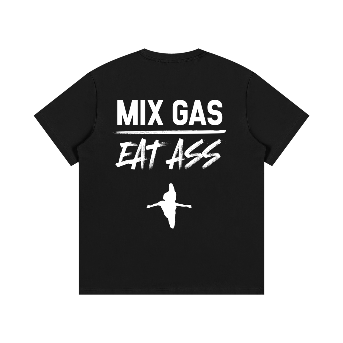 MIX GAS EAT ASS